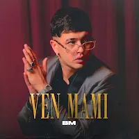 Bm — Ven Mami Ft Phontana — обложка